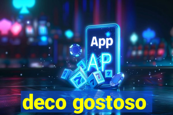 deco gostoso